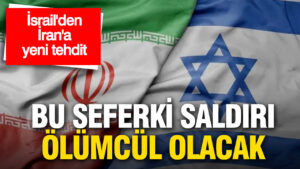 israilden-irana-yeni-tehdit-bu-seferki-saldiri-olumcul-olacak-bh9vmBub