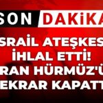 son-dakika-israil-ateskesi-ihlal-etti-iran-hurmuz-bogazini-tekrar-kapatti-lujXaNzQ