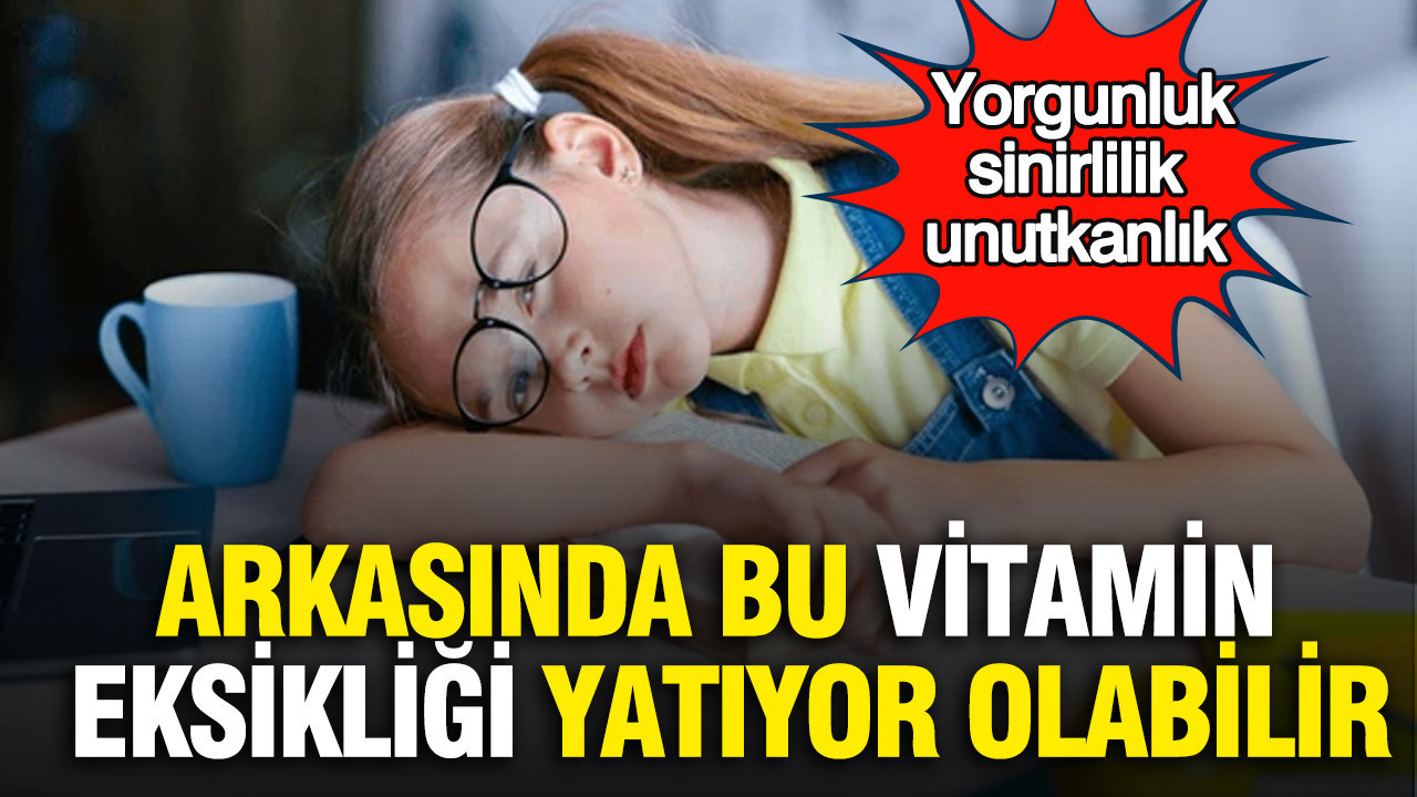 arkasinda-bu-vitamin-eksikligi-yatiyor-olabilir-yorgunluk-sinirlilik-unutkanlik-E4nqcjhj-1